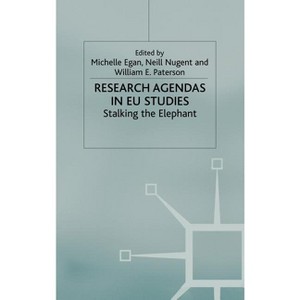 Research Agendas in EU Studies - (Palgrave Studies in European Union Politics) by  M Egan & N Nugent & W Paterson (Hardcover) - 1 of 1