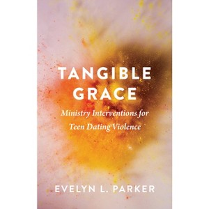Tangible Grace - by  Evelyn L Parker (Paperback) - 1 of 1