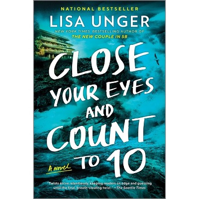Close Your Eyes and Count to 10 - by Lisa Unger