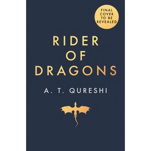 Rider of Dragons - (Dragon Racer) by  A T Qureshi (Paperback) - 1 of 1