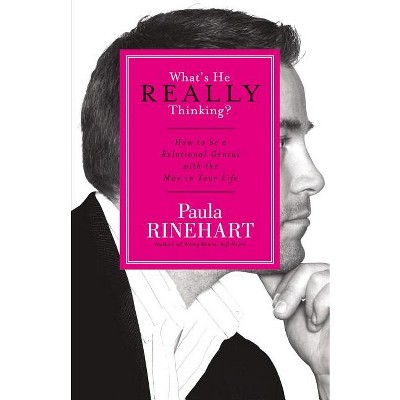 What's He Really Thinking? - by  Paula Rinehart (Paperback)