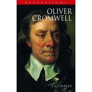 Oliver Cromwell - (Reputations) by  J C Davis (Paperback) - 1 of 1