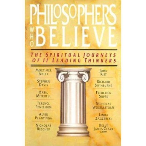 Philosophers Who Believe - by  Kelly James Clark (Paperback) - image 1 of 1