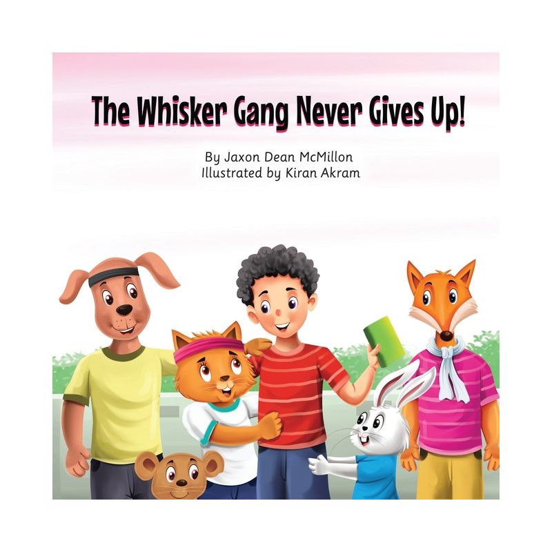 The Whisker Gang Never Gives Up! - Large Print by  Jaxon McMillon (Paperback), 1 of 2