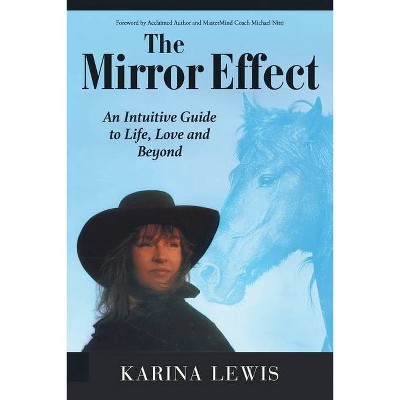 The Mirror Effect - by  Karina Lewis (Paperback)