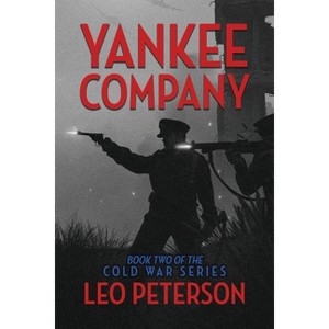 Yankee Company - by  Leo Peterson (Paperback) - 1 of 1