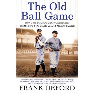 The Old Ball Game - by  Frank Deford (Paperback)