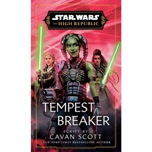 Star Wars: Tempest Breaker (the High Republic) - (Star Wars: The High Republic) by  Cavan Scott (Hardcover) - 1 of 1