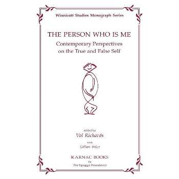 The Person Who Is Me - (Winnicott Studies Monograph) by  Val Richards (Paperback)