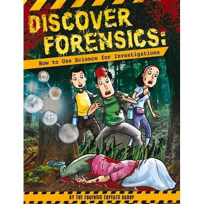 Discover Forensics - by  Forensics Expert Group (Paperback)