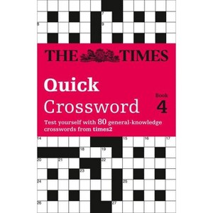 The Times Quick Crossword Book 4 - by  The Times Mind Games & Richard Browne (Paperback) - 1 of 1
