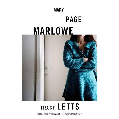 Mary Page Marlowe - by  Tracy Letts (Paperback)