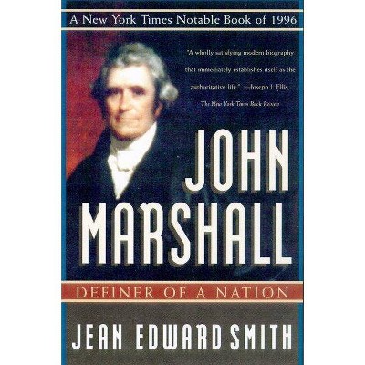 John Marshall - by  Jean Edward Smith (Paperback)