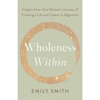Wholeness Within - by  Emily Smith (Paperback)