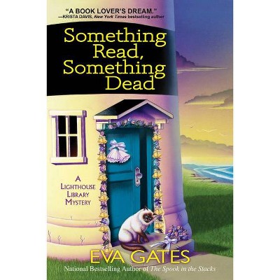  Something Read Something Dead - (Lighthouse Library Mystery) by  Eva Gates (Paperback) 