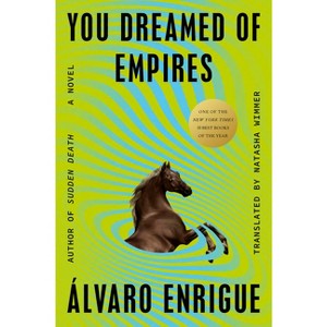 You Dreamed of Empires - by Álvaro Enrigue - 1 of 1