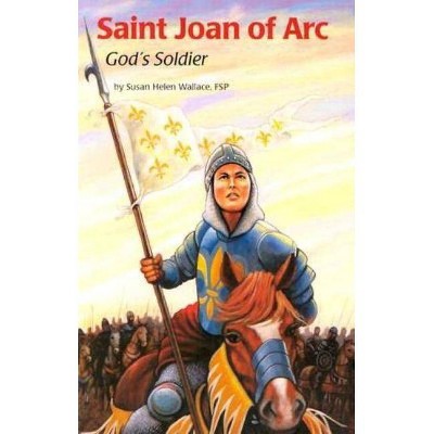 Saint Joan of Arc (Ess) - (Encounter the Saints (Paperback)) by  Susan Wallace (Paperback)