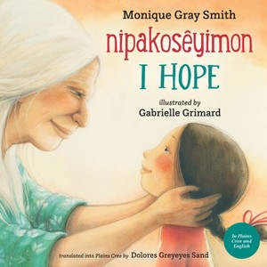 I Hope - by  Monique Gray Smith (Hardcover) - 1 of 1