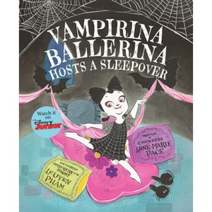 Vampirina Ballerina Hosts a Sleepover-Vampirina Ballerina - by  Anne Marie Pace (Hardcover) - 1 of 1