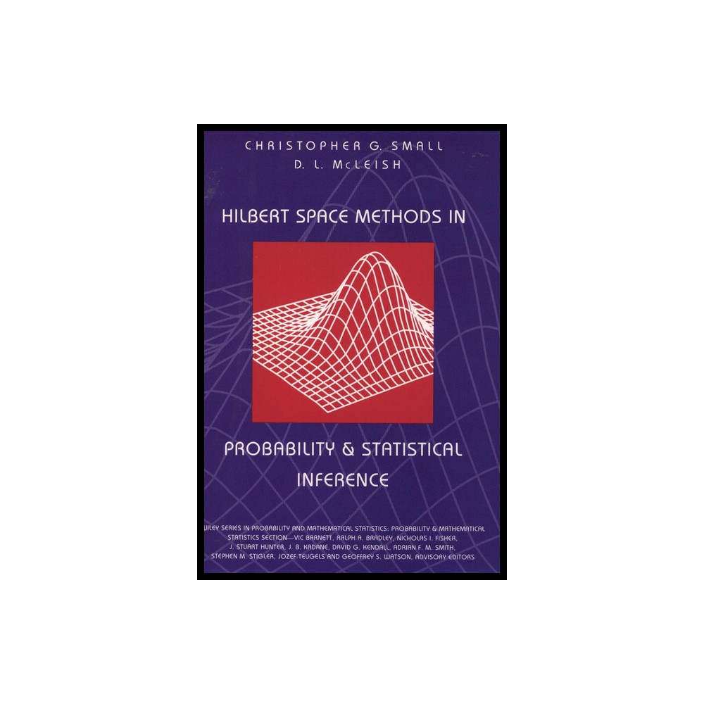 Hilbert Space Methods in Probability and Statistical Inference - (Wiley Probability and Statistics) (Hardcover)