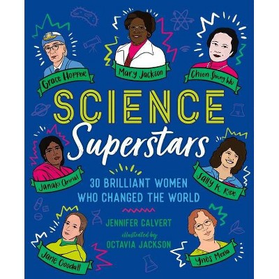 Science Superstars - by  Jennifer Calvert (Hardcover)