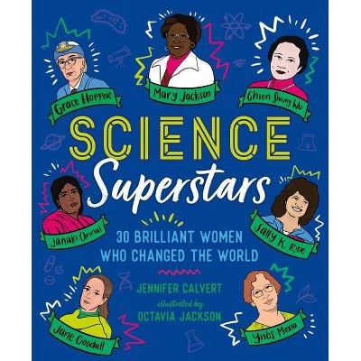 Science Superstars - by  Jennifer Calvert (Hardcover)