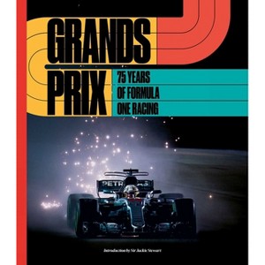 Grands Prix - by  Motorsport Images (Hardcover) - 1 of 1