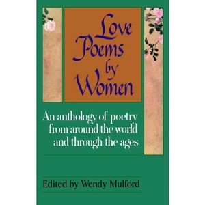Love Poems by Women - by  Wendy Mulford (Paperback) - 1 of 1