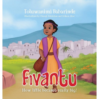 Fivantu - by  Toluwanimi Babarinde (Hardcover)