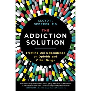 The Addiction Solution - by  Lloyd Sederer (Paperback) - 1 of 1