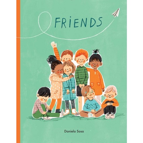 Friends - by  Daniela Sosa (Hardcover) - image 1 of 1