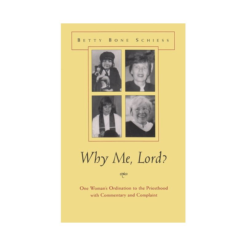 Why Me, Lord? - (Women and Gender in Religion) by  Betty Bone Schiess (Hardcover), 1 of 2