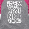 Girls' - Instant Message - I'm Why We Can't Have Nice Things Shirt Tail Raglan Graphic T-shirt - 2 of 4