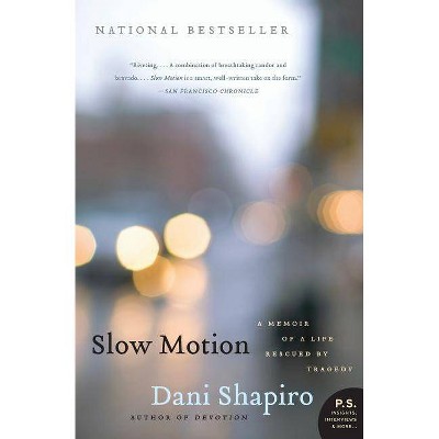 Slow Motion - (P.S.) by  Dani Shapiro (Paperback)