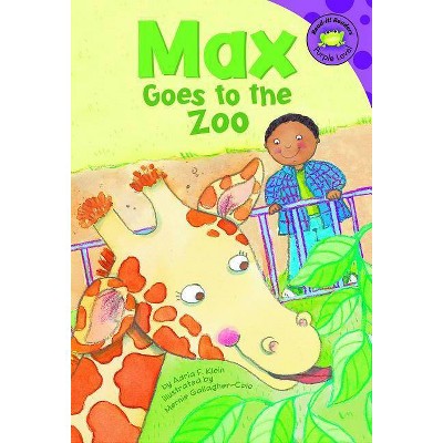 Max Goes to the Zoo - (Read-It! Readers: The Life of Max Purple Level) by  Adria F Klein (Paperback)