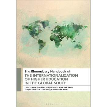 The Bloomsbury Handbook of the Internationalization of Higher Education in the Global South - (Bloomsbury Handbooks) (Paperback)