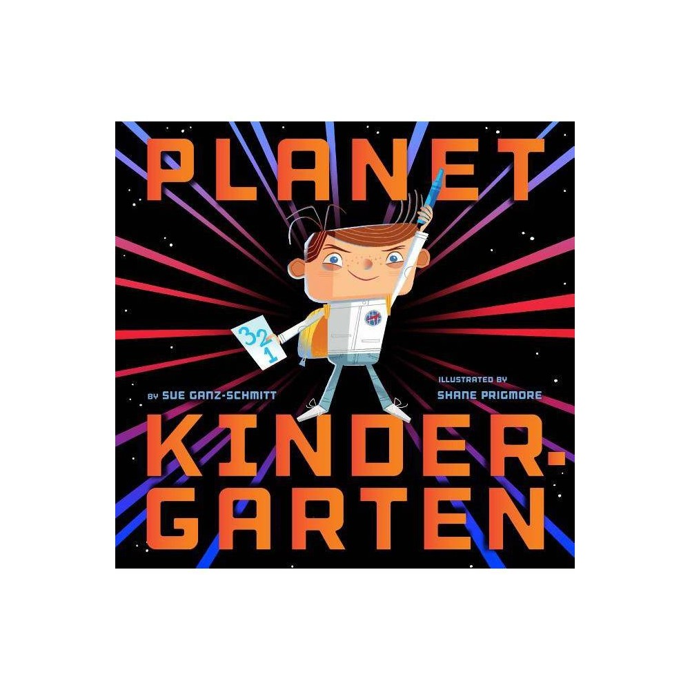 ISBN 9781452118932 product image for Planet Kindergarten - by Sue Ganz-Schmitt (Hardcover) | upcitemdb.com
