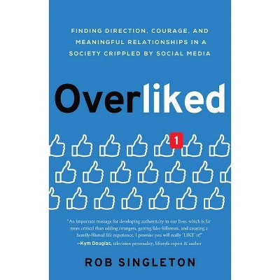 Overliked - by  Rob Singleton (Hardcover)