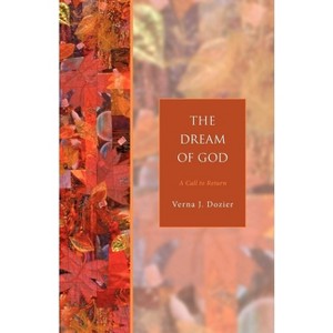 The Dream of God - (Seabury Classics) by  Verna J Dozier (Paperback) - 1 of 1