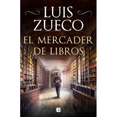 El Mercader de Libros / The Book Merchant - by  Luis Zueco (Hardcover)