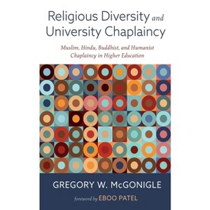 Religious Diversity and University Chaplaincy - by  Gregory W McGonigle (Paperback) - 1 of 1