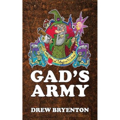 Gad's Army - by  Drew Bryenton (Paperback)