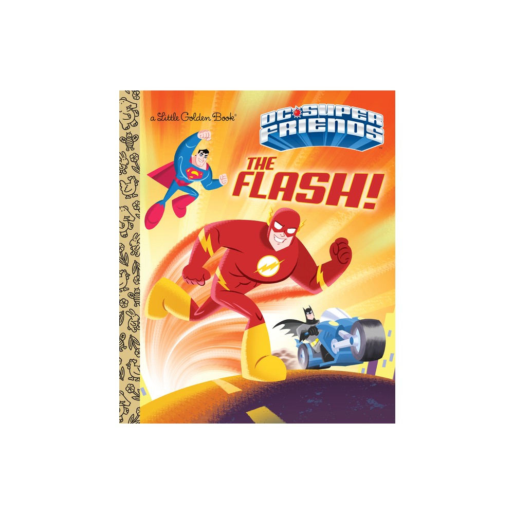 The Flash! (DC Super Friends) - (Little Golden Book) by Frank Berrios (Hardcover)