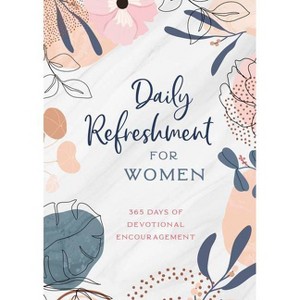 Daily Refreshment for Women - by  Compiled by Barbour Staff (Paperback) - 1 of 1
