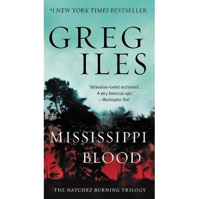 Mississippi Blood - (Penn Cage) by  Greg Iles (Paperback)