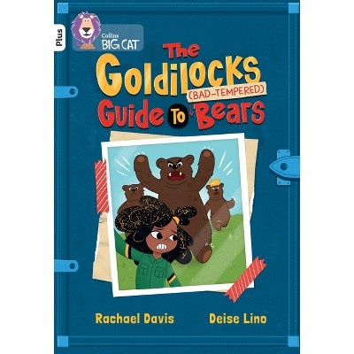 The Goldilocks Guide to Bad-Tempered Bears - (Collins Big Cat) by  Rachael Davis (Paperback)