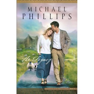 The Legacy - (Secrets of the Shetlands) by  Michael Phillips (Paperback) - 1 of 1