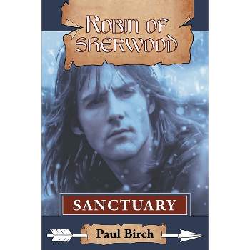Sanctuary - (Robin of Sherwood) by  Paul Birch (Paperback)