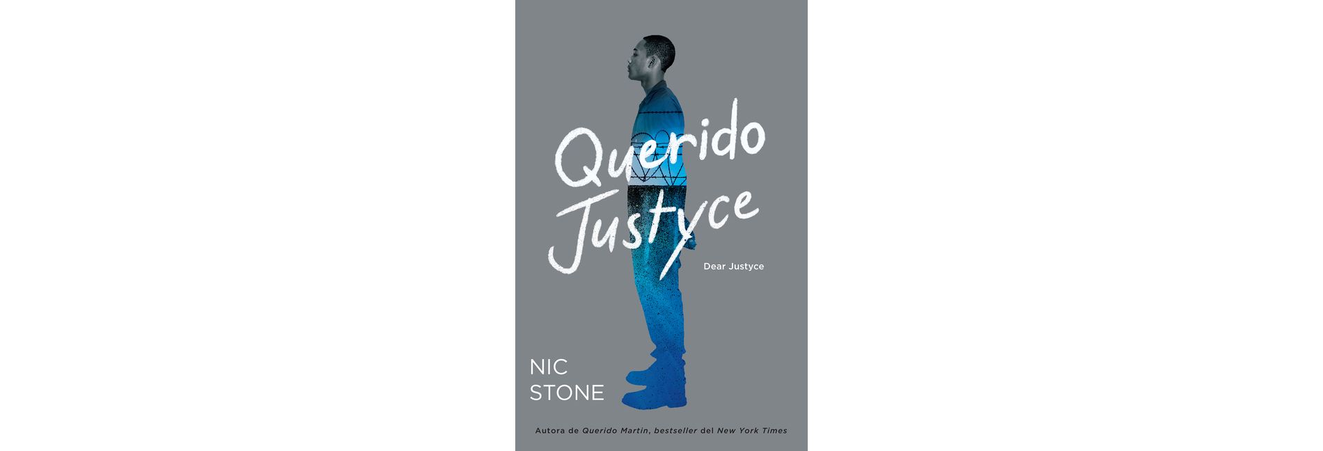 Querido Justyce / Dear Justyce - (Querido Martin) by  Nic Stone (Paperback)