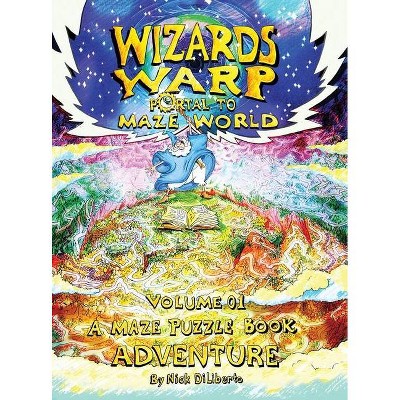 Wizards Warp - by  Nick Diliberto (Hardcover)